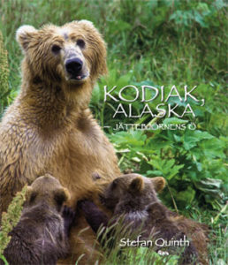 Kodiak, Alaska - Jättebjörnens ö - en bok av Stefan Quinth